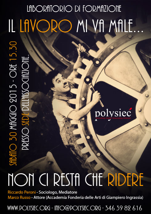 LABORATORIO
"Il lavoro mi va male... non ci resta che ridere"
Troppo spesso, in ambito lavorativo, non guardiamo la realtà con un sorriso. Un sorriso come chiave di lettura di un contesto, quello lavorativo, che potrebbe non sempre essere ottimale ed incontrare le nostre aspettative... Pur trascorrendo tante ore al lavoro e pensando al lavoro. Ed allora, quando possibile, impariamo a sorridere ed a farci una risata!!!